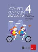 I compiti vanno in vacanza. Il disfa-libro per la primaria. Classe quarta edito da Erickson