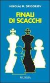 Finali di scacchi edito da Ugo Mursia Editore