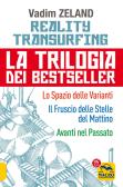 Reality transurfing. La trilogia: Lo spazio delle varianti-Il fruscio delle stelle del mattino-Avanti nel passato edito da Macro Edizioni