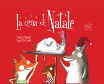 La cena di Natale. Ediz. mini di Nathalie Dargent - 9788867997534 in Fiabe  e storie illustrate