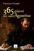 365 giorni con sant'Agostino edito da Editrice Elledici
