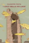 I lucci della via Lago edito da Salani