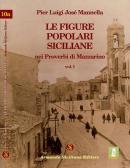 Le figure popolari siciliane nei proverbi di Mazzarino vol.1 edito da Armando Siciliano Editore