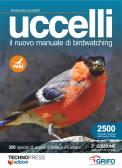 Uccelli. Il nuovo manuale di birdwatching edito da Technopress