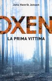 La prima vittima. Oxen vol.1 edito da Salani