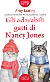Gli adorabili gatti di Nancy Jones edito da Newton Compton Editori