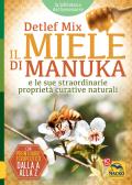 Il miele di manuka e le sue straordinarie proprietà curative naturali edito da Macro Edizioni