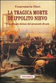 La tragica morte di Ippolito Nievo. Il naufragio doloso del piroscafo «Ercole» edito da Solfanelli