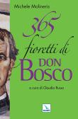 365 fioretti di Don Bosco edito da Editrice Elledici
