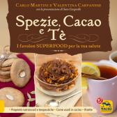 Spezie, cacao e tè. I favolosi superfood per la tua salute edito da Macro Edizioni