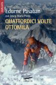 Quattordici volte ottomila edito da Corbaccio