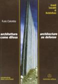 Architettura come difesa-Architecture as defense. Ediz. bilingue edito da Mancosu Editore