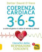 Coerenza cardiaca 365. 3 volte al giorno, 6 volte al minuto, 5 minuti. I benefici della respirazione cosciente edito da Macro Edizioni