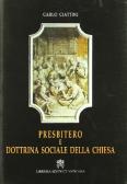 Presbitero e dottrina sociale della Chiesa edito da Libreria Editrice Vaticana