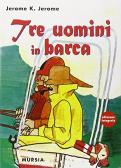 Tre uomini in barca edito da Ugo Mursia Editore