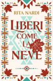 Liberi come la neve edito da Garzanti