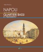 Napoli. Atlante della città storica. Quartieri Bassi e il «Risanamento» edito da Oikos