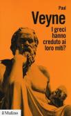 I greci hanno creduto ai loro miti? edito da Il Mulino