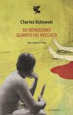So benissimo quanto ho peccato. Testo inglese a fronte edito da Guanda