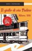 Il giallo di via Tadino. Milano, 1950 edito da Frilli