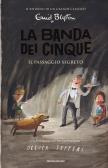 Il passaggio segreto. La banda dei cinque vol. 4 edito da Mondadori