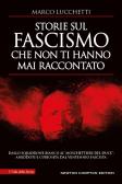 Storia del fascismo. Dannunzianesimo, Biennio rosso, Marcia su Roma.: RAUTI  Pino - SERMONTI Rutilio -: Books 