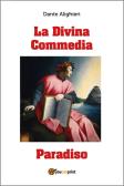 La Divina Commedia. Paradiso edito da Youcanprint