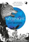 I grandi giochi. Nevernight (Libro secondo degli accadimenti di Illuminotte) edito da Mondadori