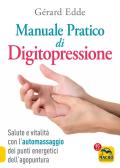 Il manuale pratico di digitopressione edito da Macro Edizioni