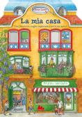 La mia casa. Libro-affresco. Ediz. a colori edito da Gallucci