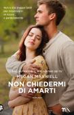 Non chiedermi di amarti edito da TEA
