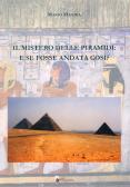 Il mistero delle piramidi: e se fosse andata così? edito da Arci Postiglione