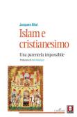Islam e cristianesimo. Una parentela impossibile edito da Lindau