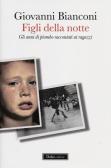 Figli della notte. Gli anni di piombo raccontati ai ragazzi edito da Dalai Editore