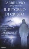 Il ritorno di Cristo. La seconda venuta di Gesù e le profezie di Medjugorje sulla fine dei tempi edito da Piemme