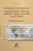 The Death of the Phronimos. Faith and truth about anti Covid vaccines edito da Phronesis