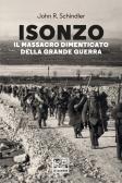 Isonzo. Il massacro dimenticato della Grande Guerra edito da LEG Edizioni
