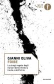 Foibe. Le stragi negate degli italiani della Venezia Giulia e dell'Istria edito da Mondadori