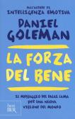 La forza del bene. Il messaggio del Dalai Lama per una nuova visione del mondo edito da Rizzoli