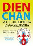 Dien Chan. Multi-reflexologìa facial vietnamita. Manual del curso básico práctico edito da Youcanprint