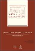 Una collezione seicentesca a Perugia edito da Il Formichiere