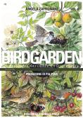 Birdgarden. Il giardino naturale e i suoi ospiti edito da Mattioli 1885