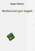 Berlusconi per negati edito da Aldenia Edizioni