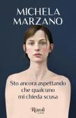 Sto ancora aspettando che qualcuno mi chieda scusa edito da Rizzoli