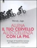 PNL per l'eccellenza linguistica. Come usare le parole giuste nel