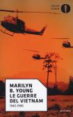 Le guerre del Vietnam. 1945-1990 edito da Mondadori