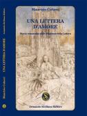 Una lettera d'amore. Storia romanzata della Madonna della Lettera edito da Armando Siciliano Editore