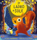 Il ladro di sole. Ediz. a colori edito da Emme Edizioni