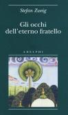 Gli occhi dell'eterno fratello edito da Adelphi