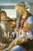 I volti di Maria nella Bibbia. Trentuno «icone» bibliche edito da San Paolo Edizioni